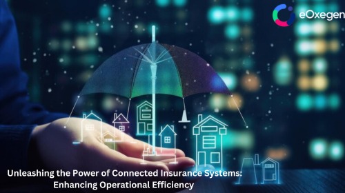 Unleashing The Power Of Connected Insurance Systems Enhancing Unleashing The Power Of Connected Insurance Systems Enhancing